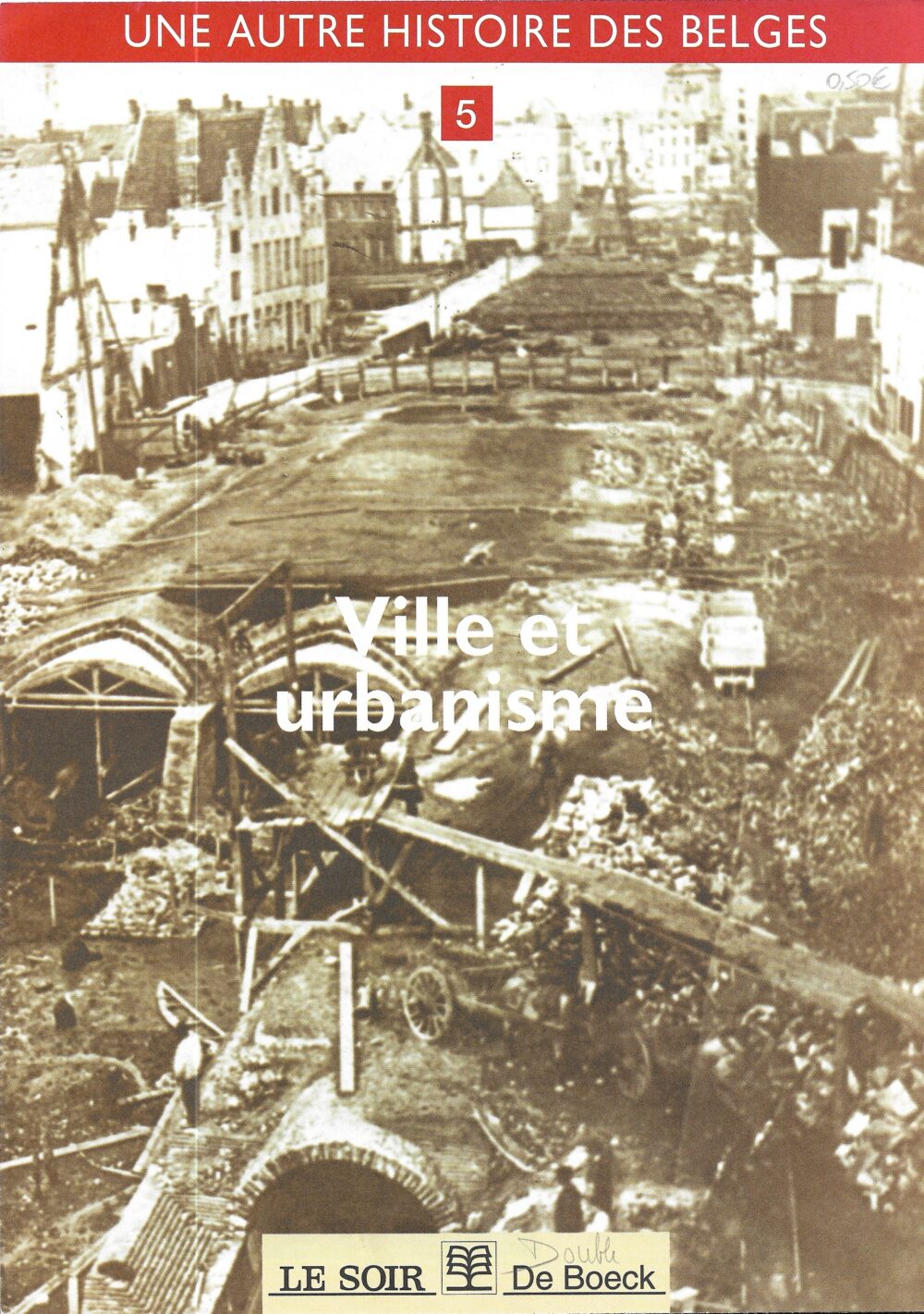 Une autre histoire des belges – Ville et urbanisme n°5