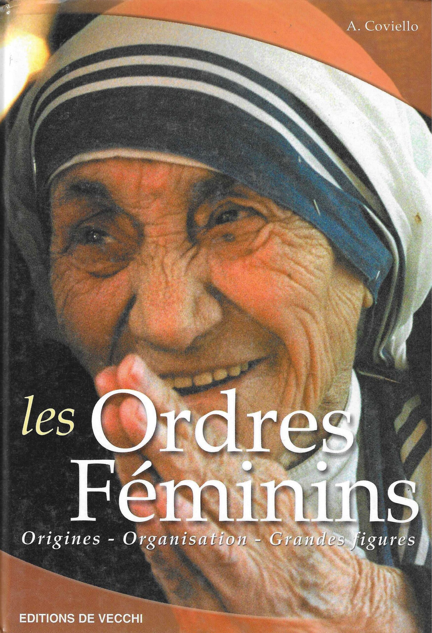 Les Ordres Féminins - Origines - Organisation - Grandes figures