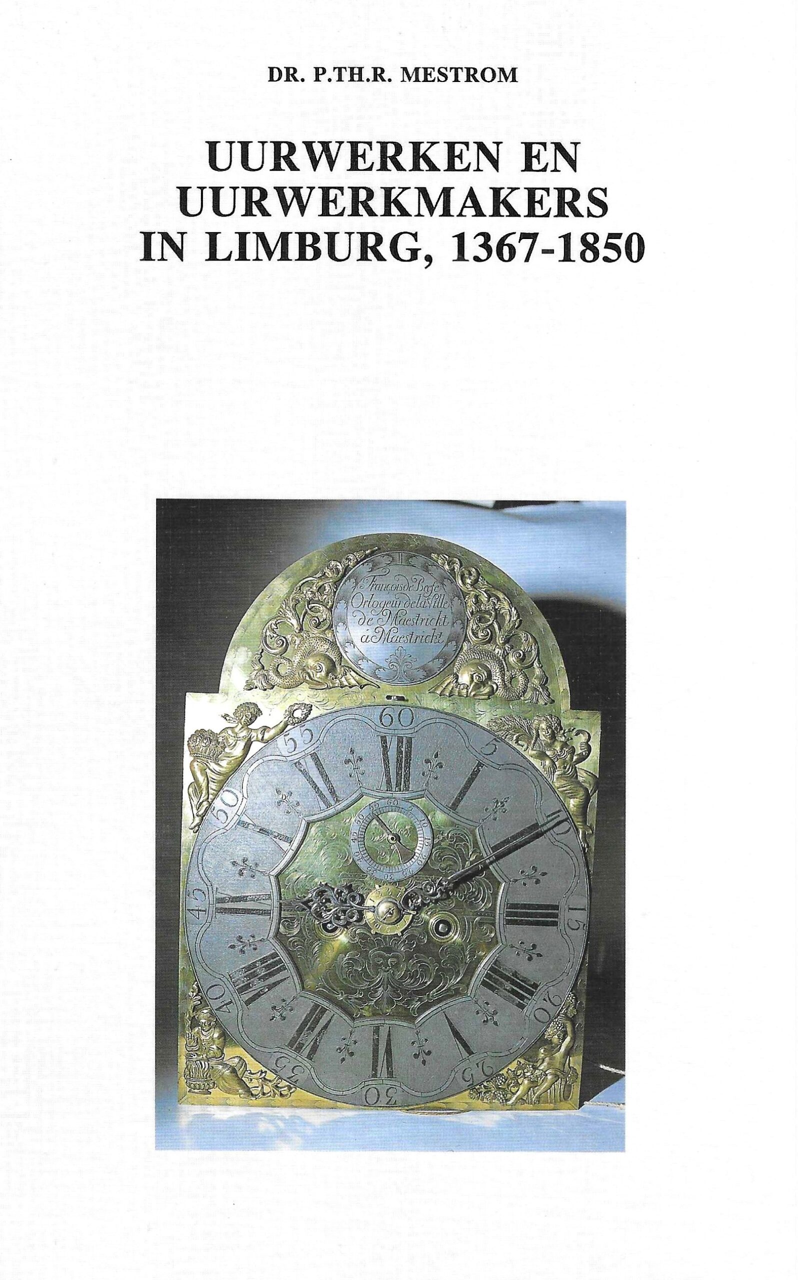 Uurwerken en uurwerkmakers in Limburg, 1367-1850