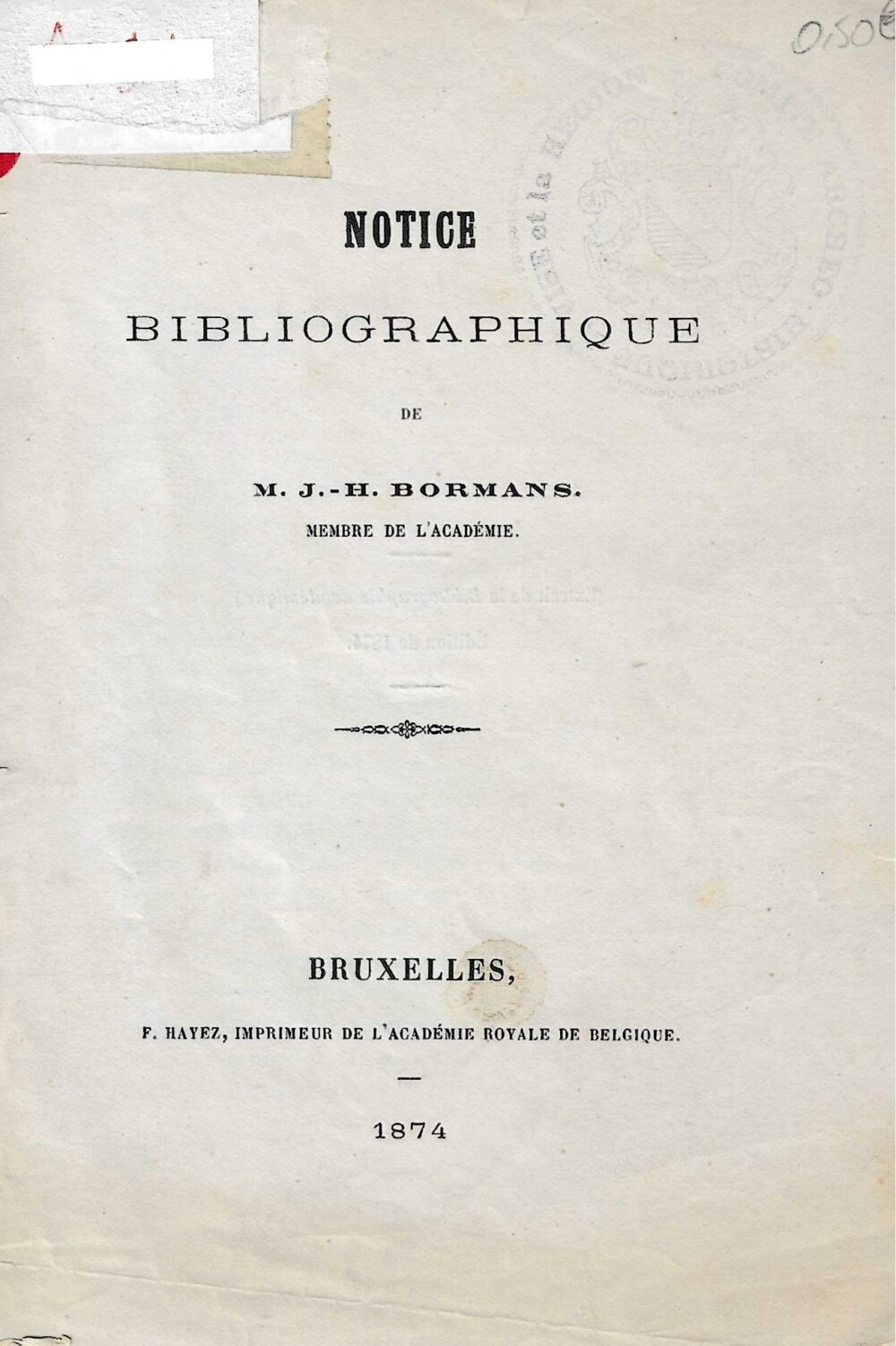 Notice bibliographique de M.J.-H. BORMANS membre de l'Académie