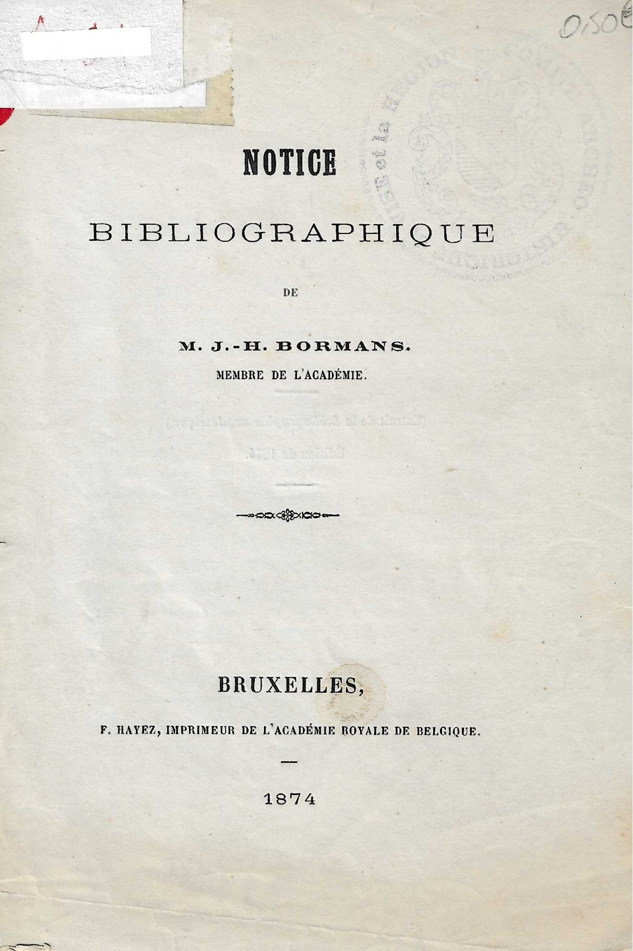 Notice bibliographique de M.J.-H. BORMANS membre de l'Académie