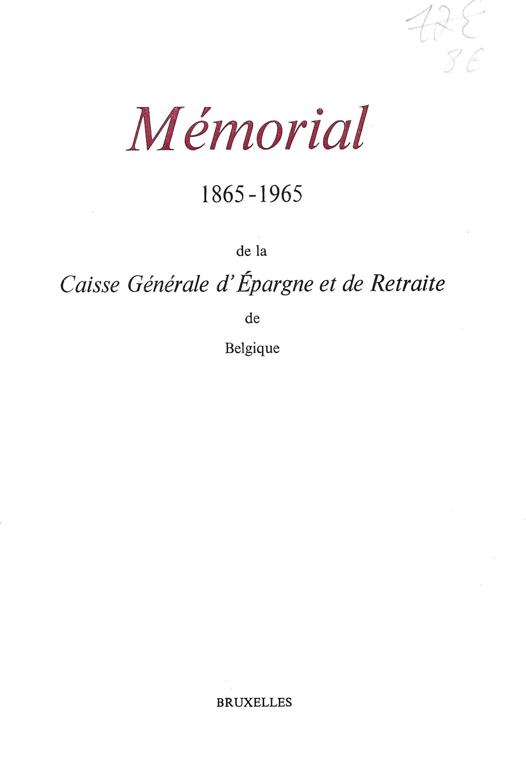 Mémorial 1865-1965 de la Caisse Générale d'Epargne et de Retraite de Belgique