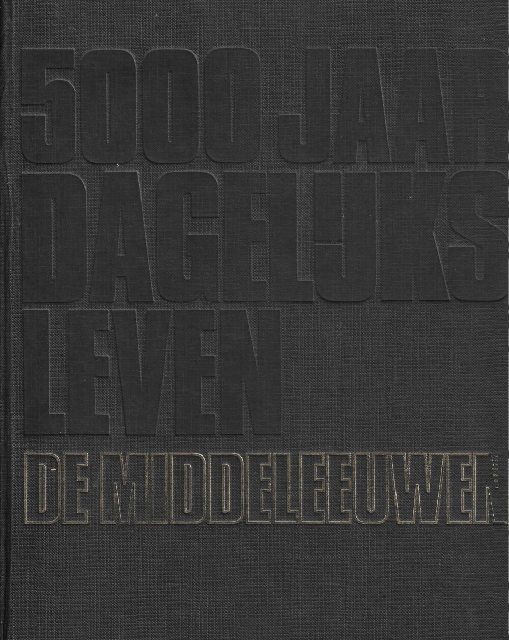 5000 jaar dagelijks leven - De Middeleeuwen