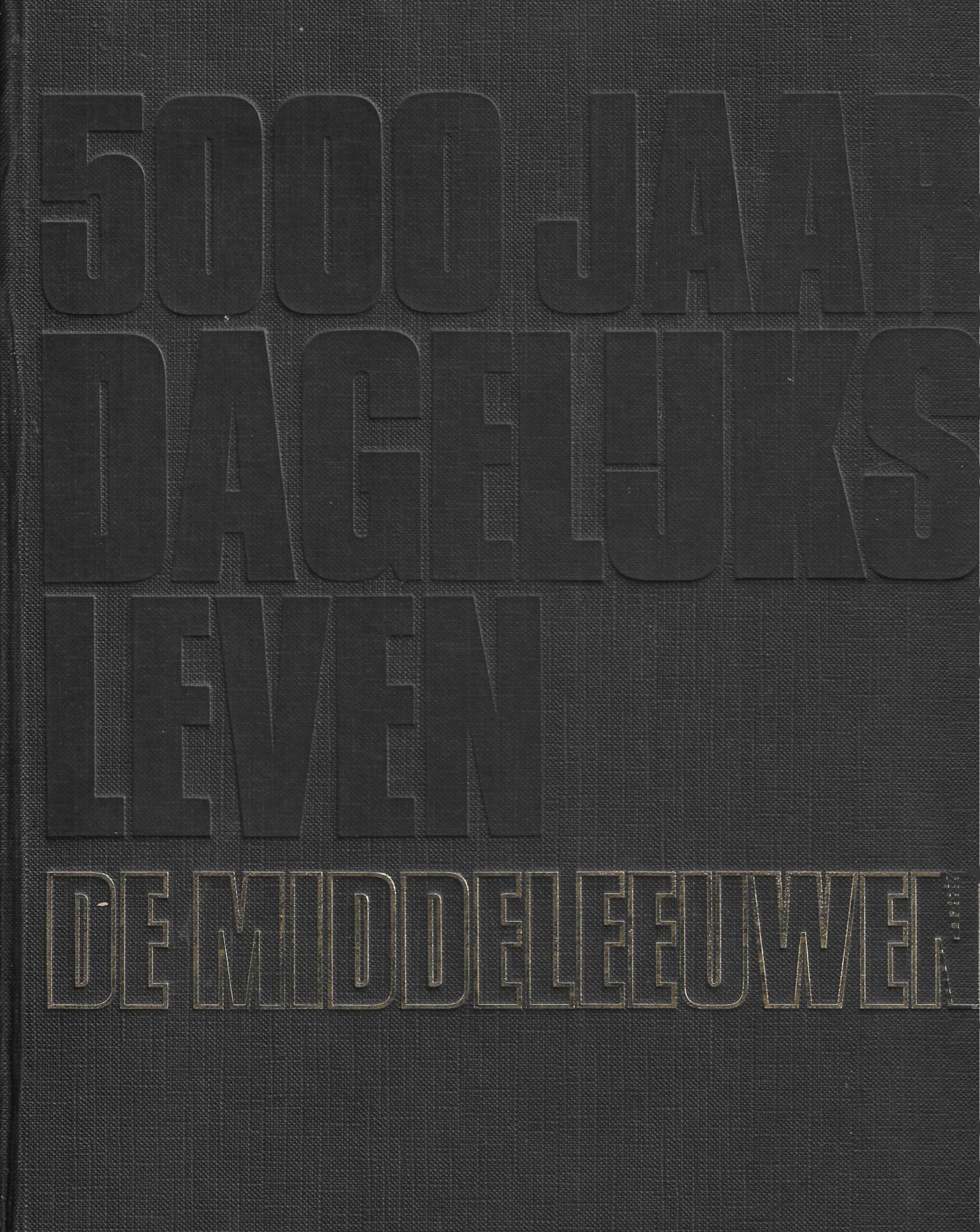 5000 jaar dagelijks leven - De Middeleeuwen