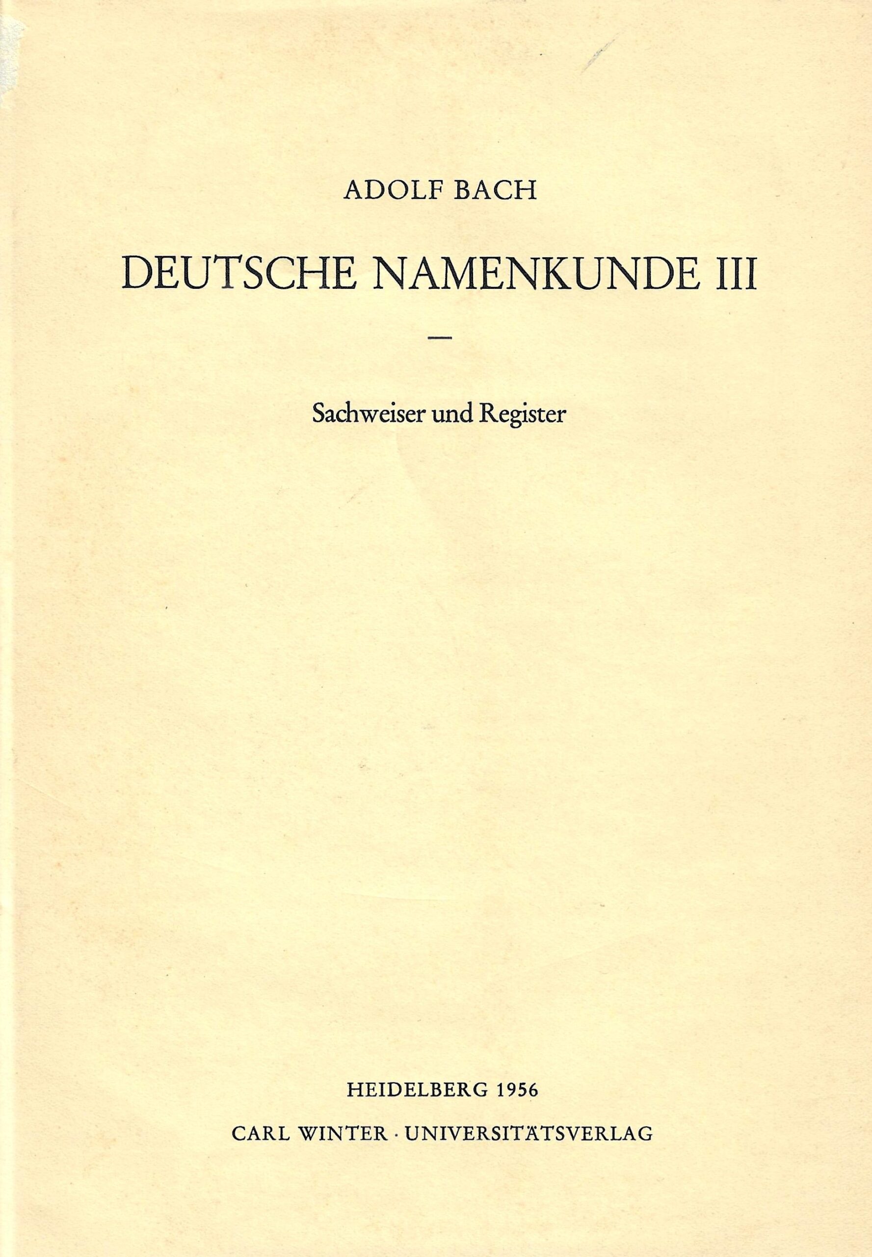 Deutsche Namenkunde III - Sachweiser und Register
