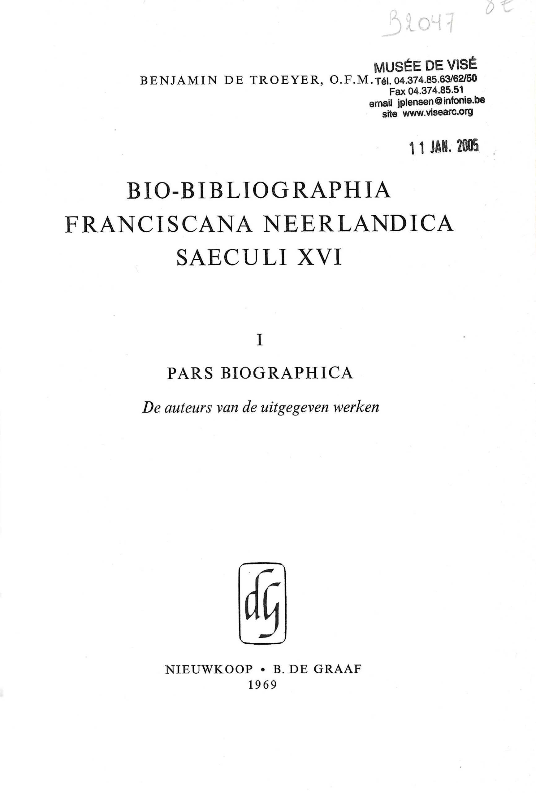 Bio-Bibliographia Franciscana Neerlandica Saeculi XVI (Tome 1)