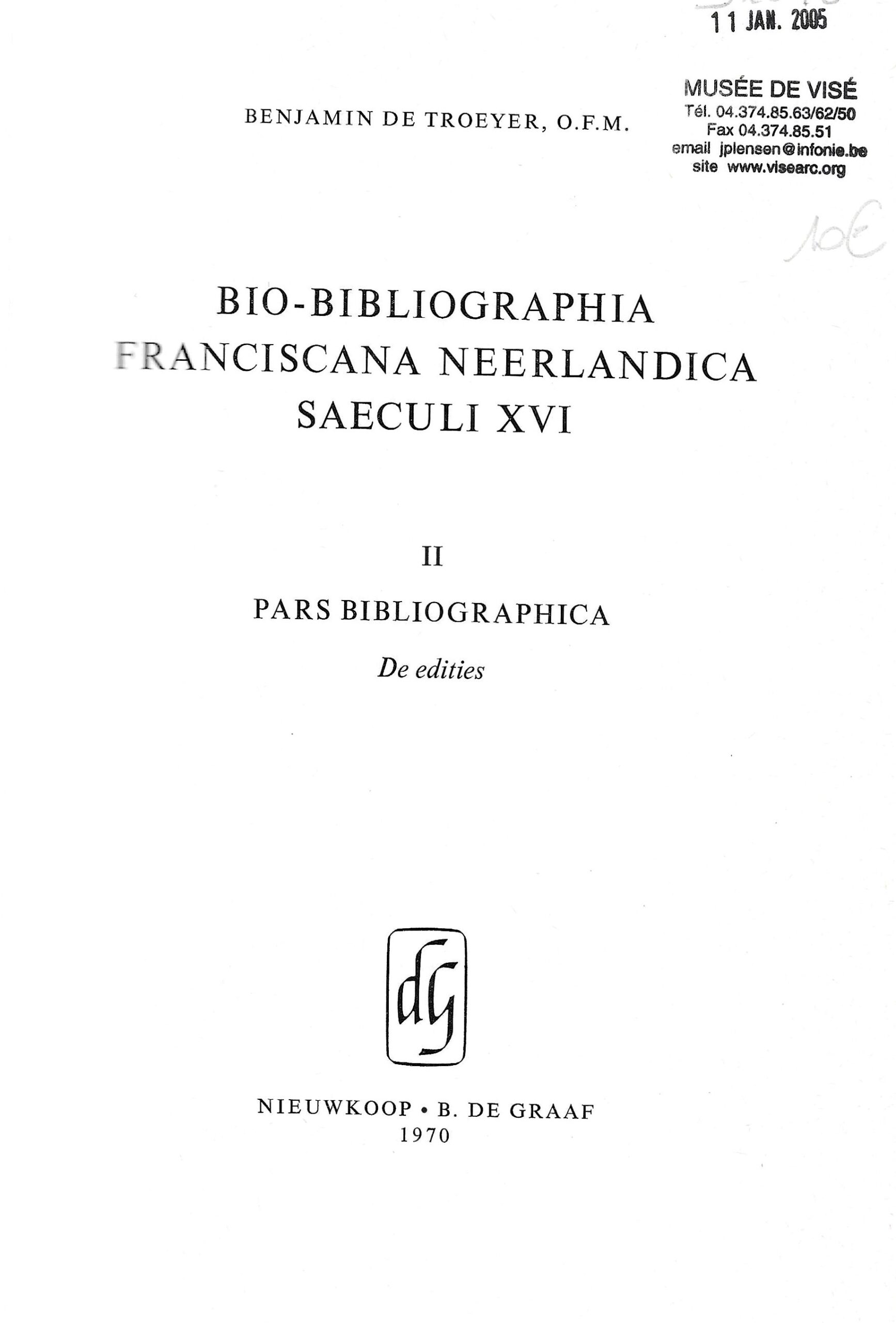 Bio-Bibliographia Franciscana Neerlandica Saeculi XVI (Tome 2)