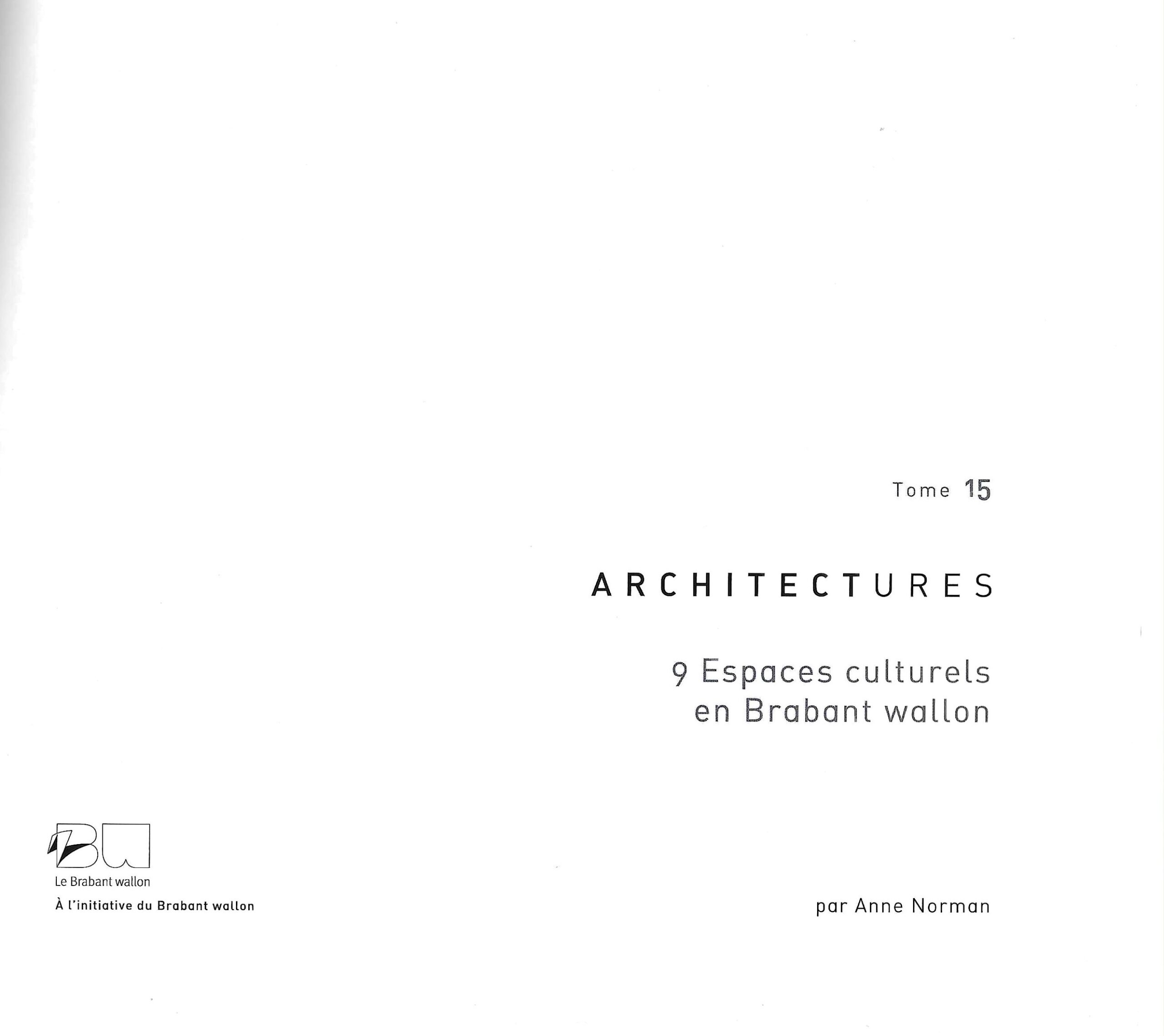 Architectures - 9 espaces culturels en Brabant wallon