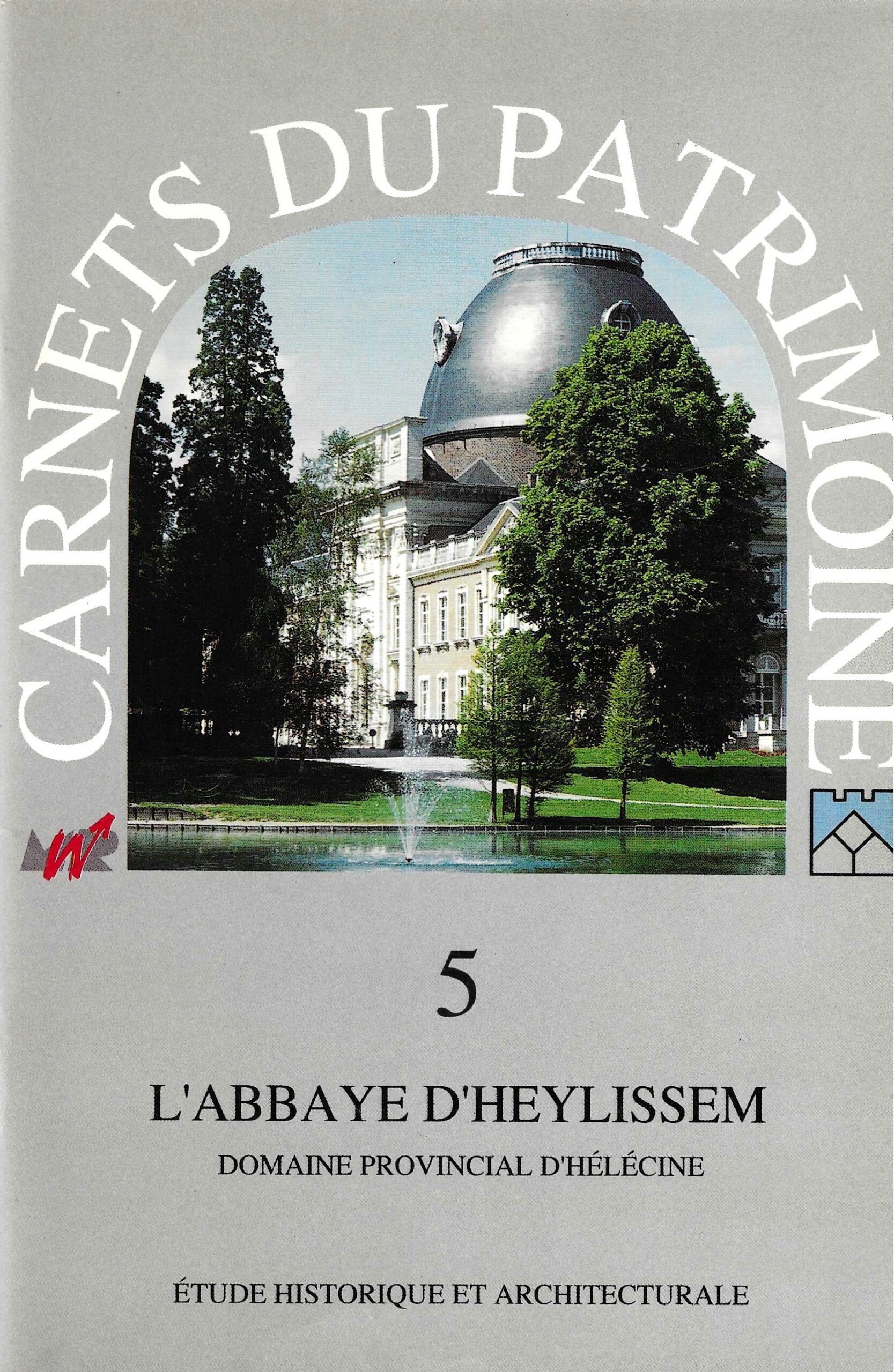 Carnets du Patrimoine - L'abbaye d'Heylissem (n°5)