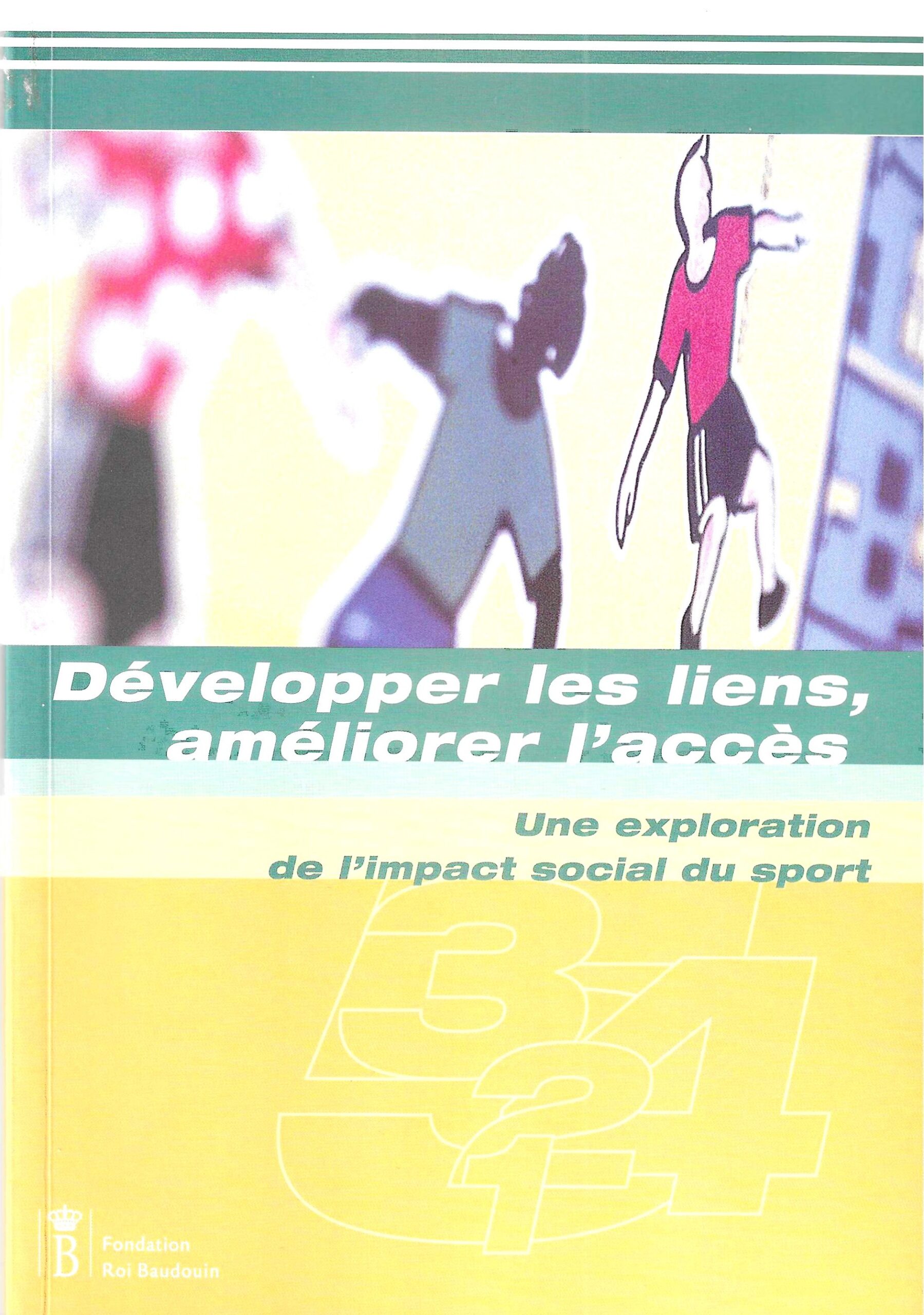 Développer les liens, améliorer l'accès - Une exploration de l'impact social du sport