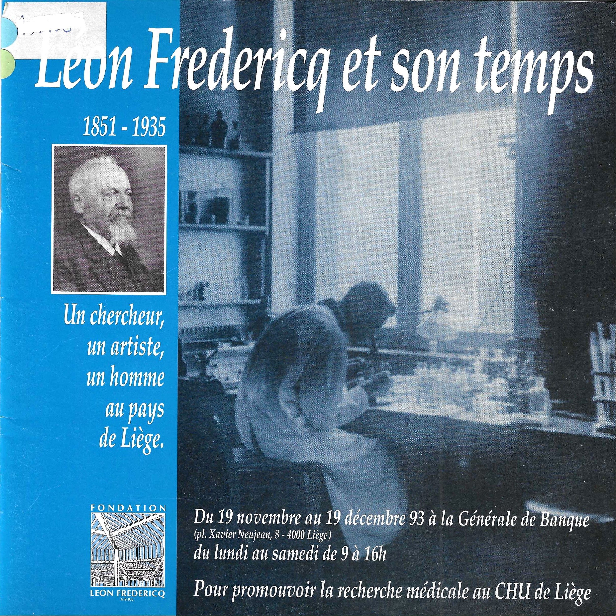 Léon Fredericq et son temps (1851-1935) Un chercheur, un artiste, un homme au pays de Liège