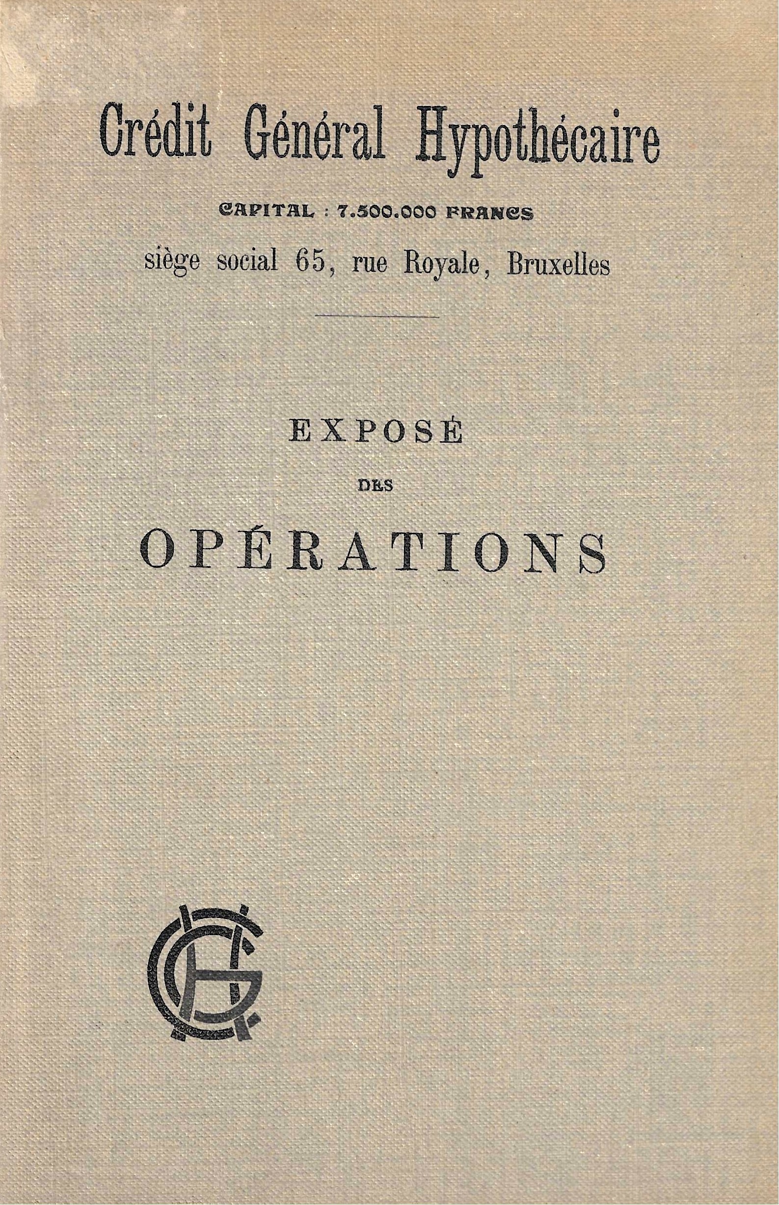 Crédit Général Hypothécaire - Exposé des opérations