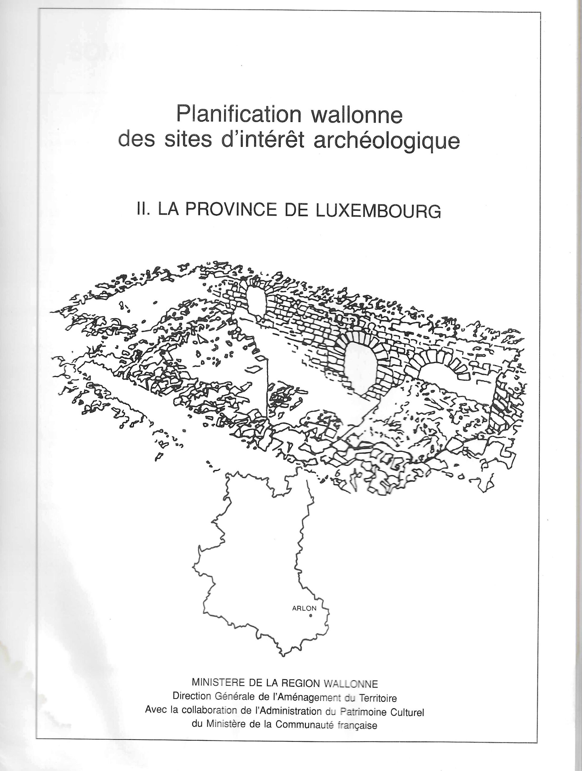 Planification wallonne des sites d'intérêt archéologique 2 - la Province de Luxembourg