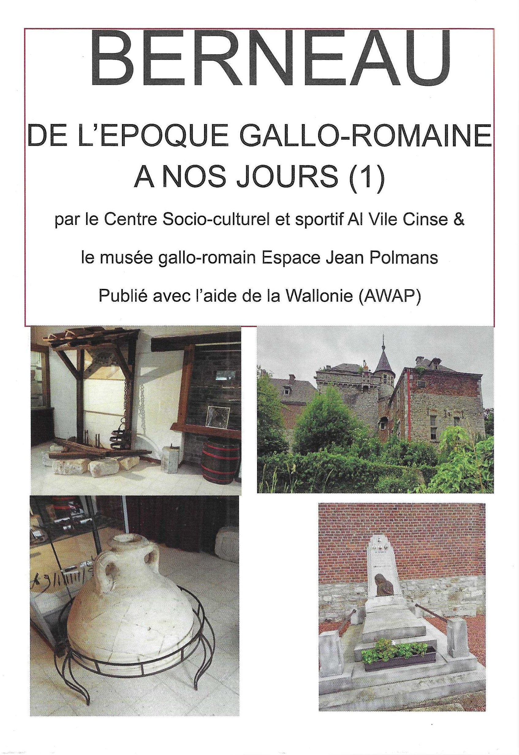 Berneau - De l'époque Gallo-Romaine à nos jours (1)