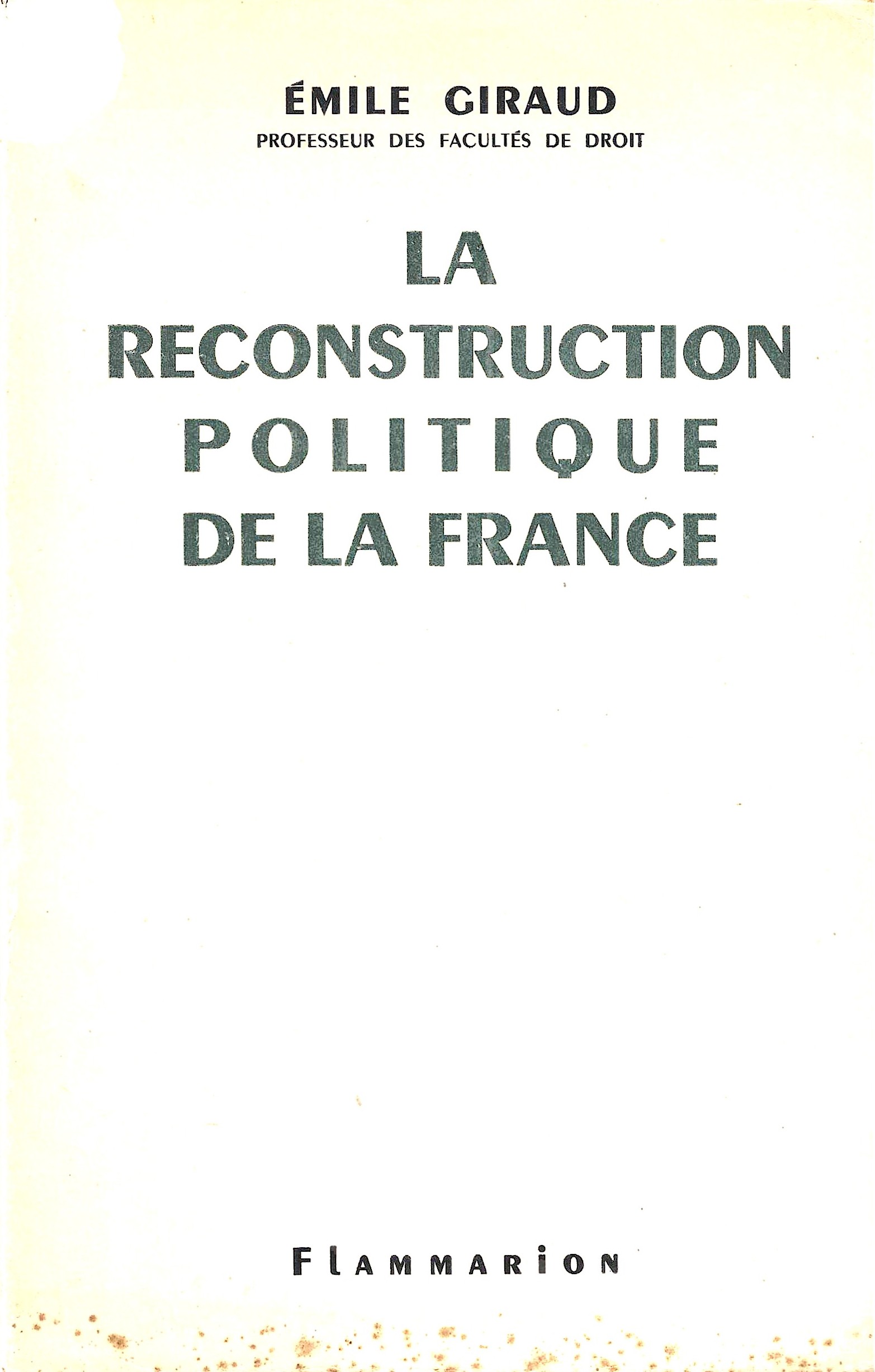 La reconstruction politique de la France