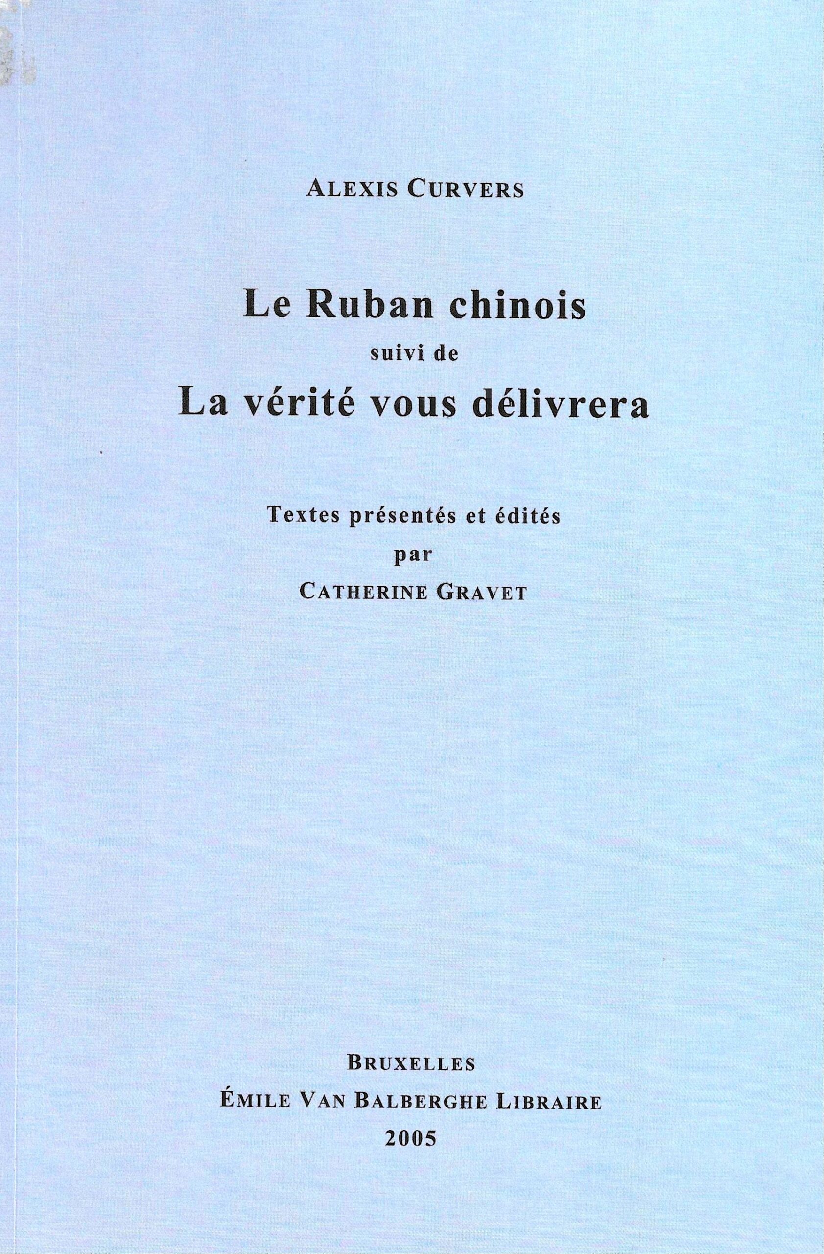 Le Ruban chinois suivi de La vérité vous délivrera
