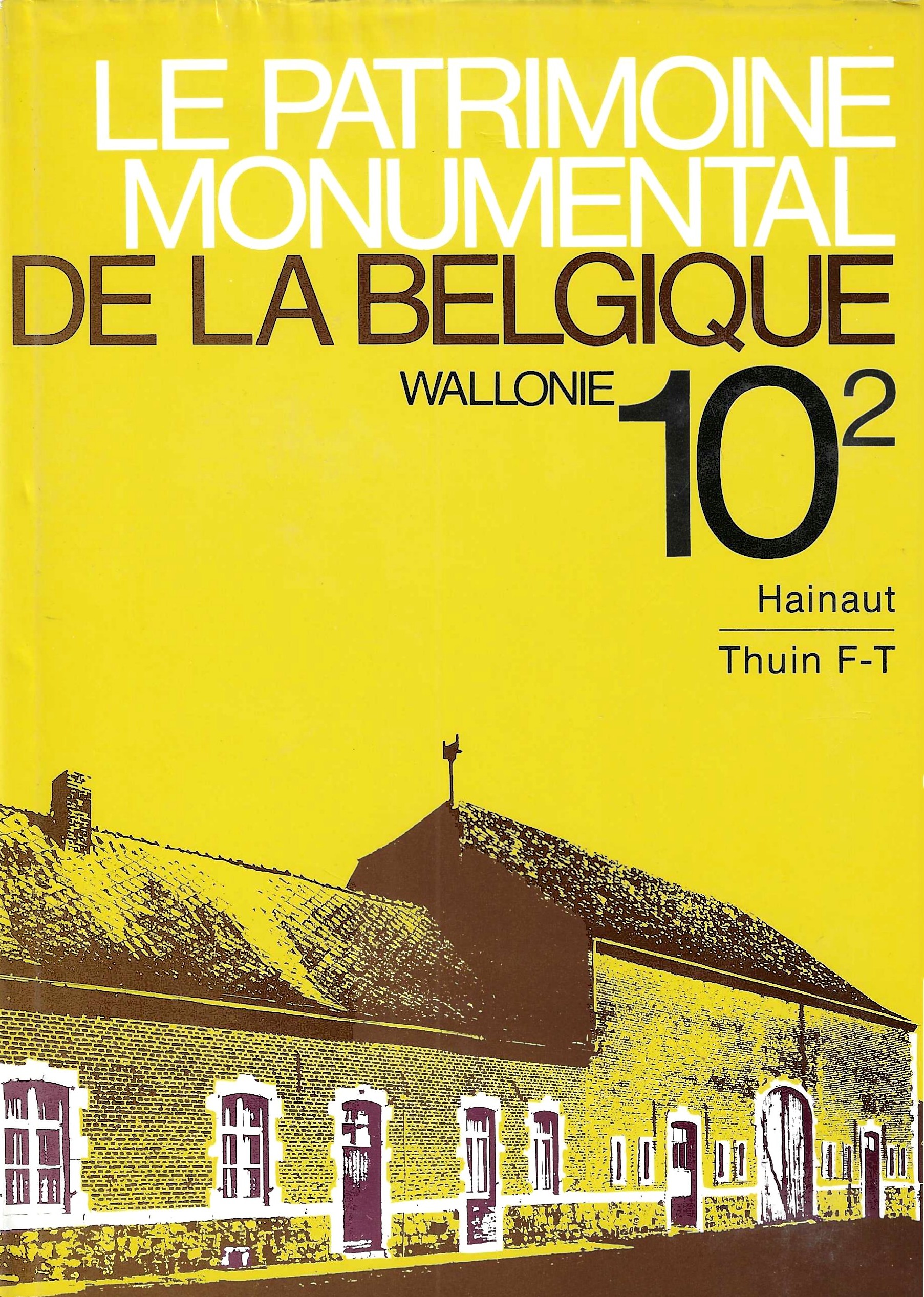 Le patrimoine monumental de la Belgique Vol. 10 – Tome 2