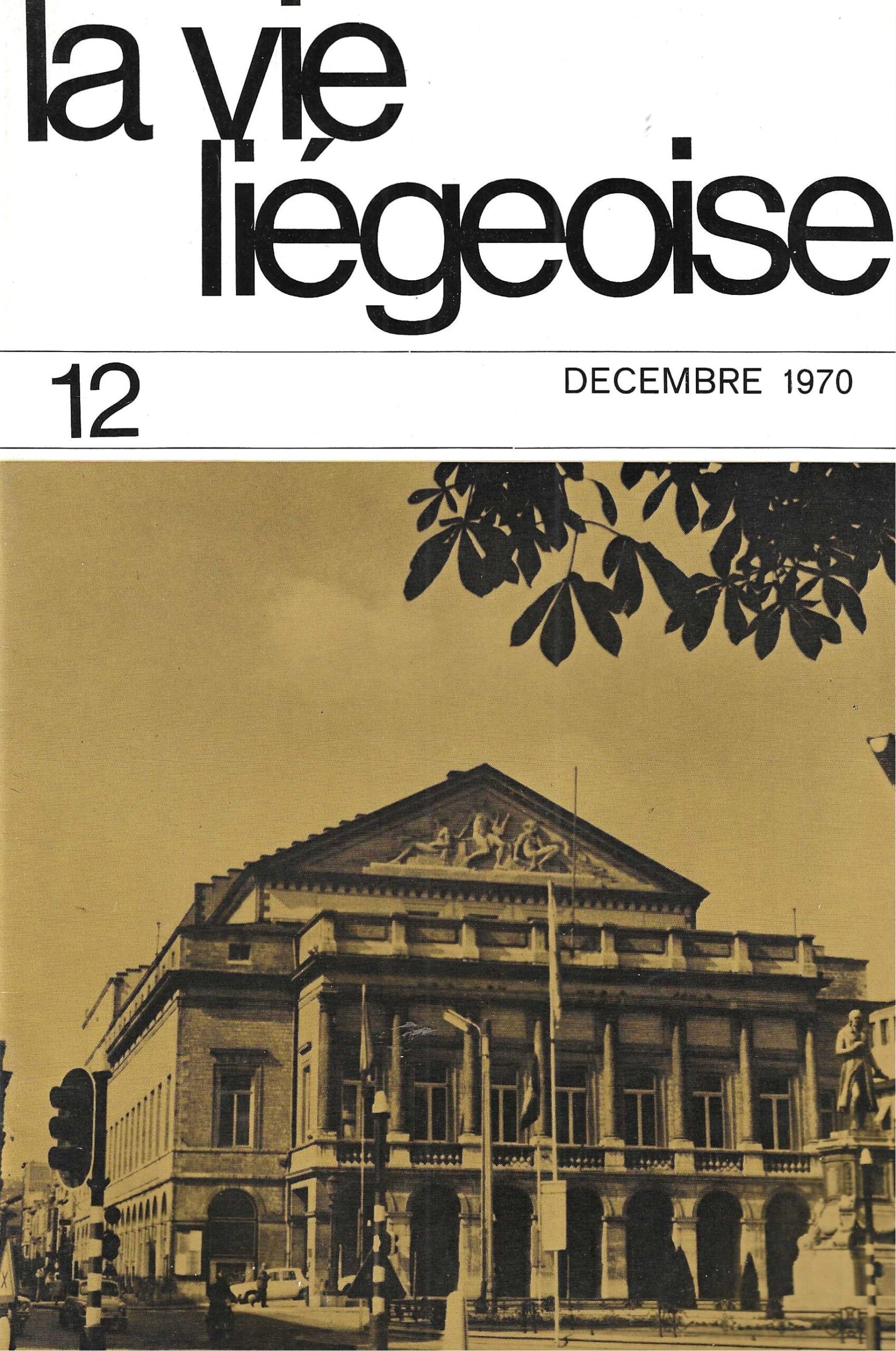 La vie Liégeoise n°12 (1970) – Le Théâtre royal a 150 ans