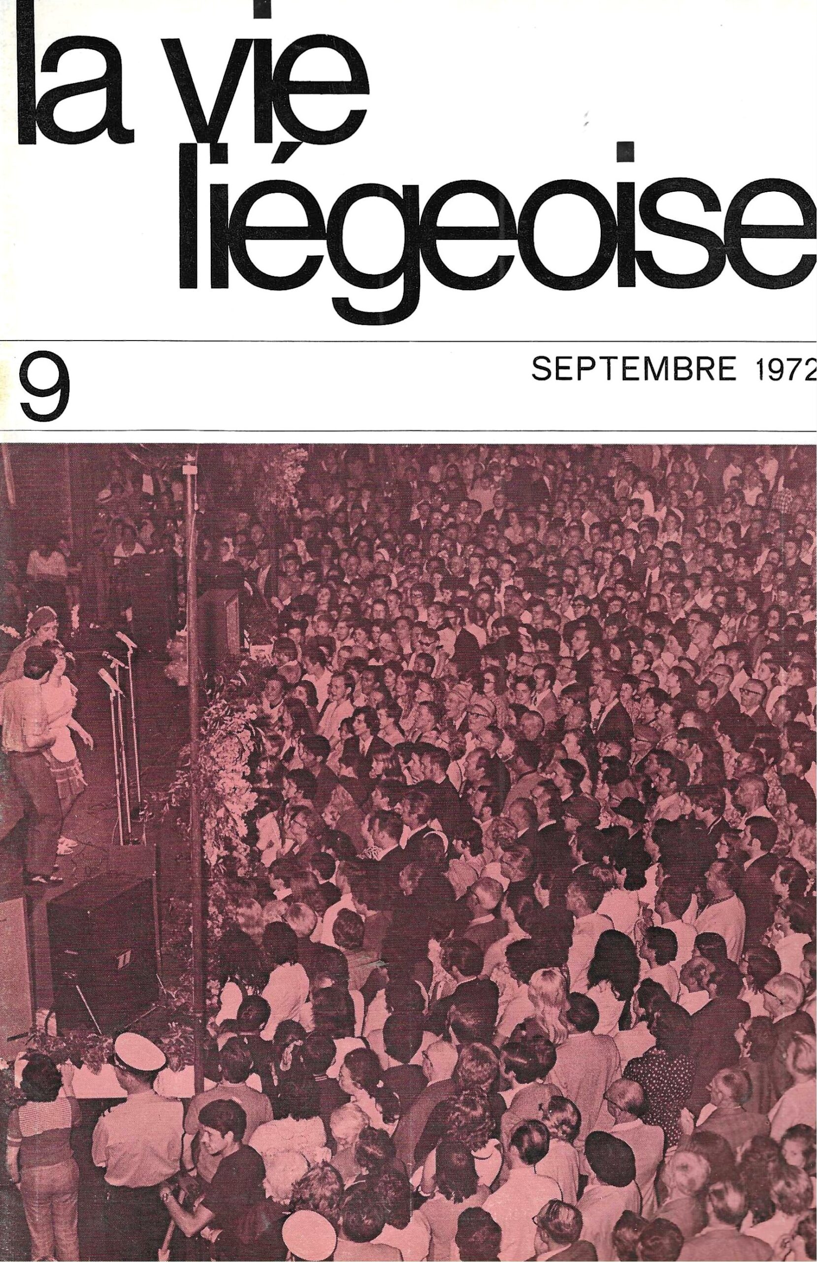 La vie Liégeoise n°9 (1972) – Vers une grandiose fête de la Wallonie...