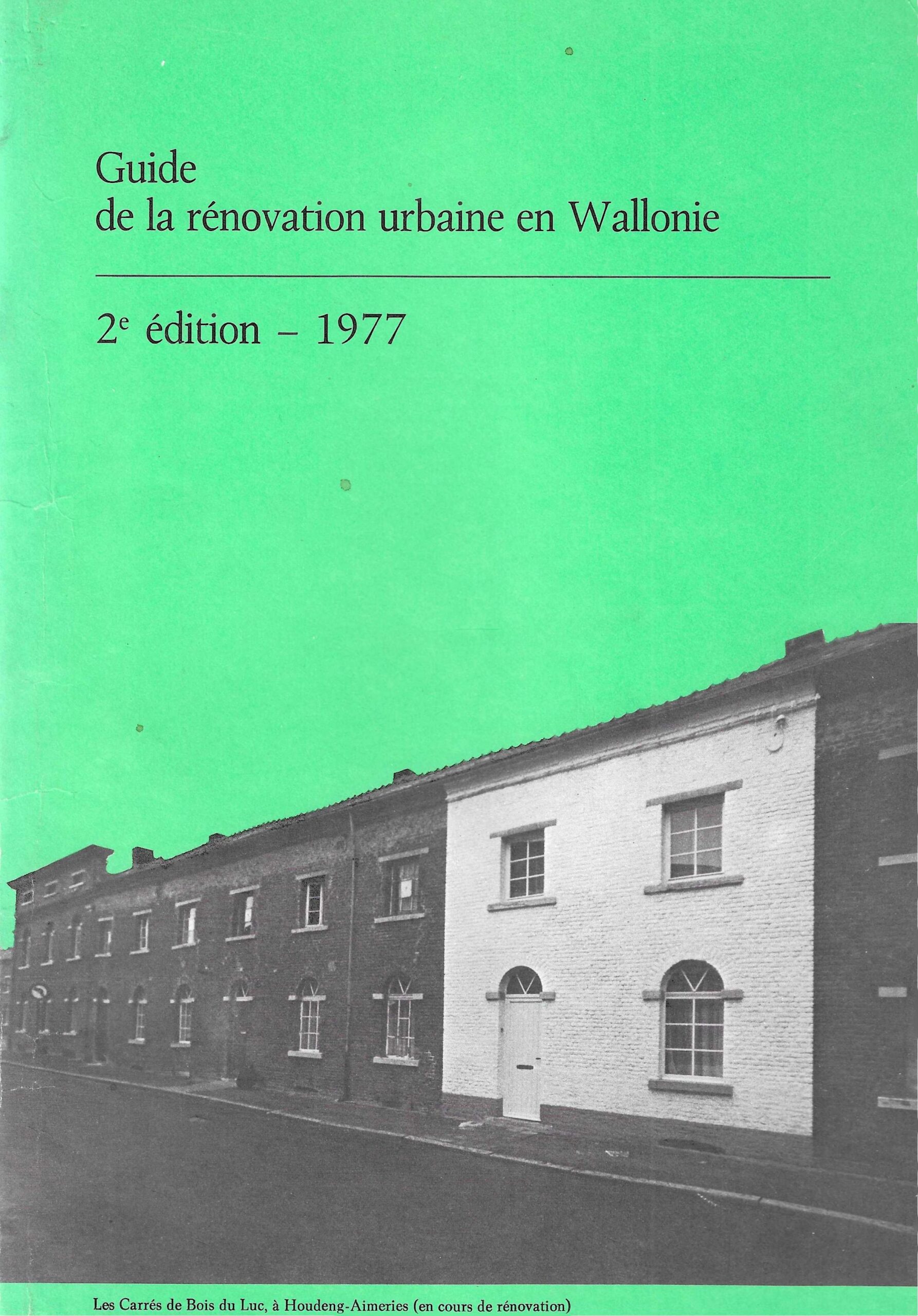 Guide de la rénovation urbaine en Wallonie - 2e édition 1977