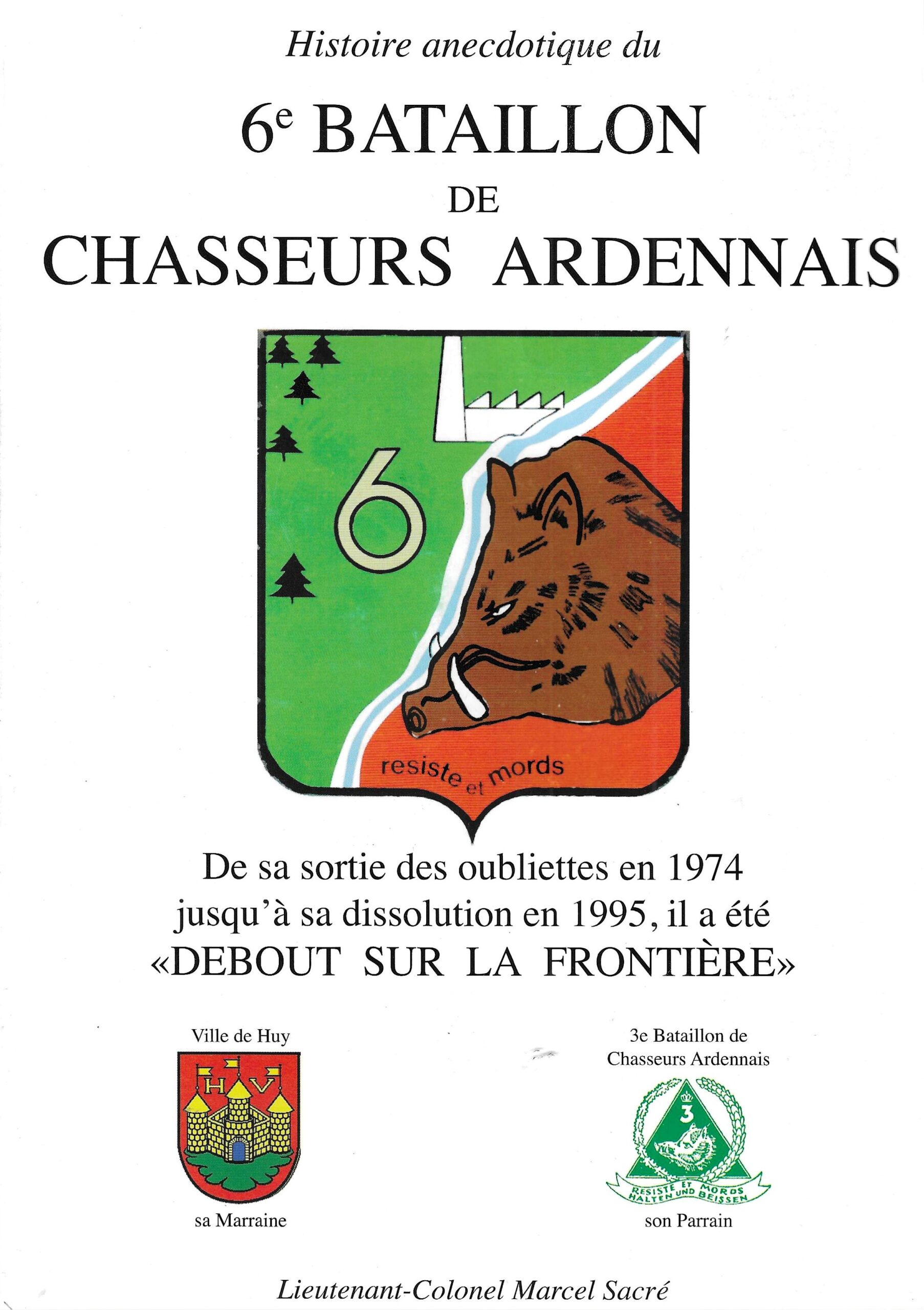 Histoire anecdotique du 6e bataillon de chasseurs ardennais