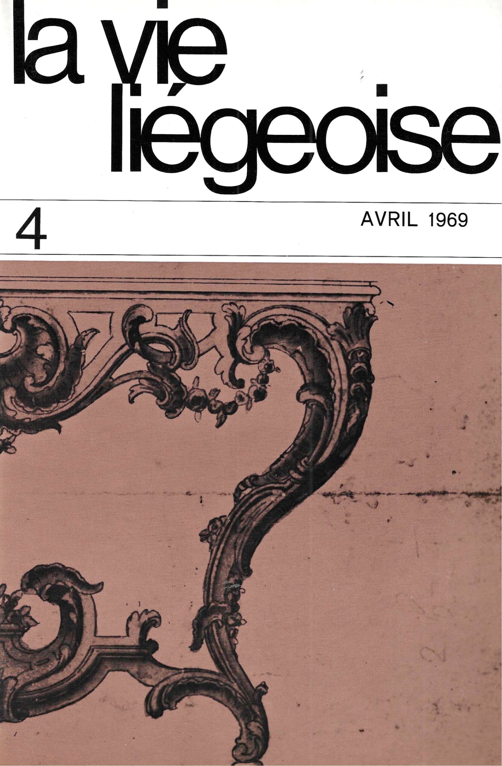 La vie Liégeoise n°4 (1969) – Régence Liégeoise : le style de l'âge d'or du mobilier liégeois au XVIIIe siècle