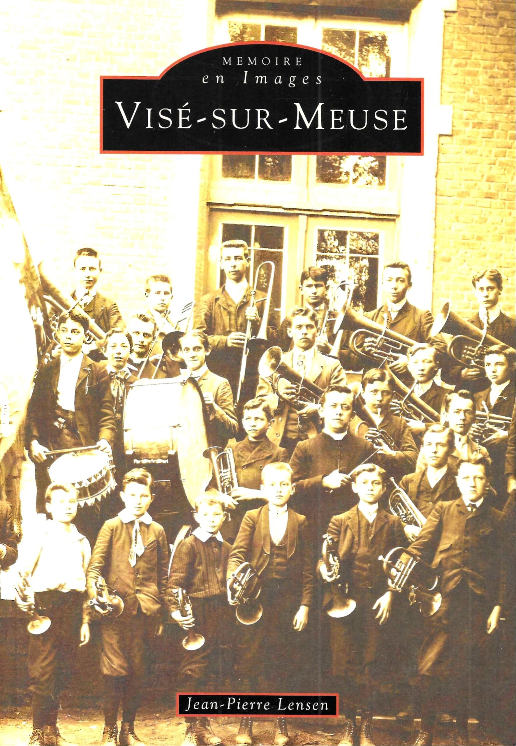 Mémoire en Images - Visé-sur-Meuse Tome 1