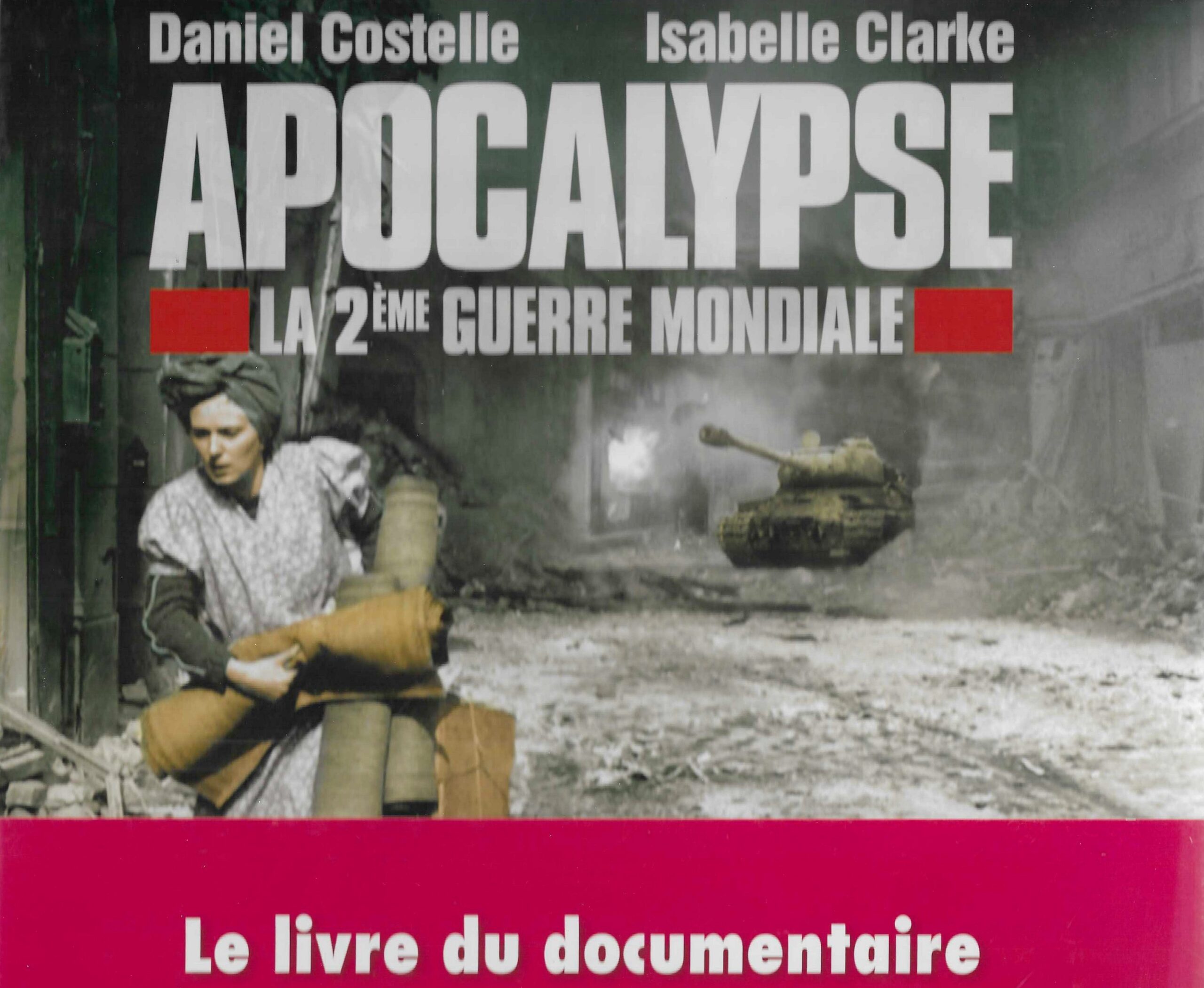 Apocalypse - La 2ème Guerre Mondiale