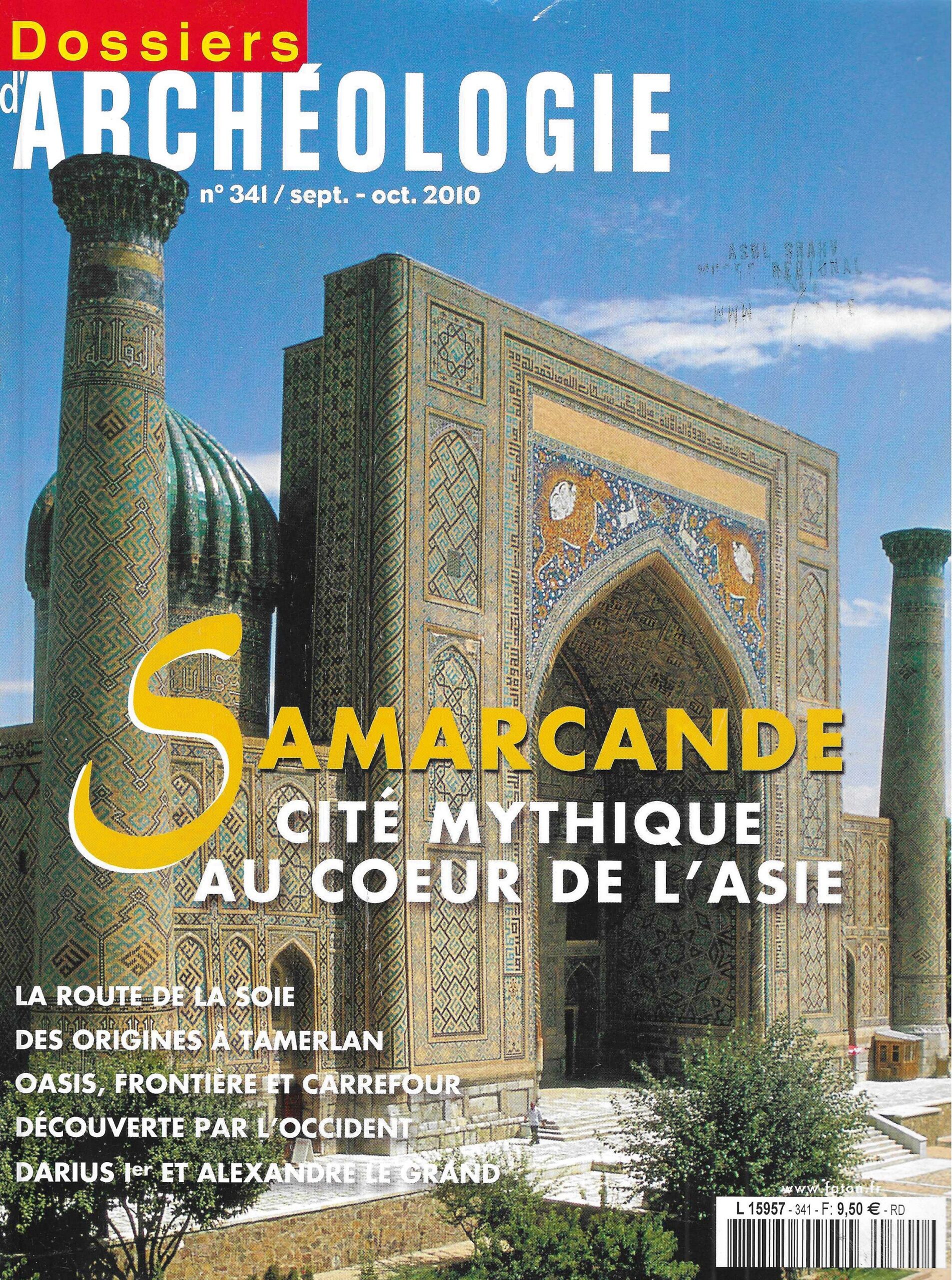 Dossiers d'archéologie - Samarcande, cité mythique au cœur de l'Asie