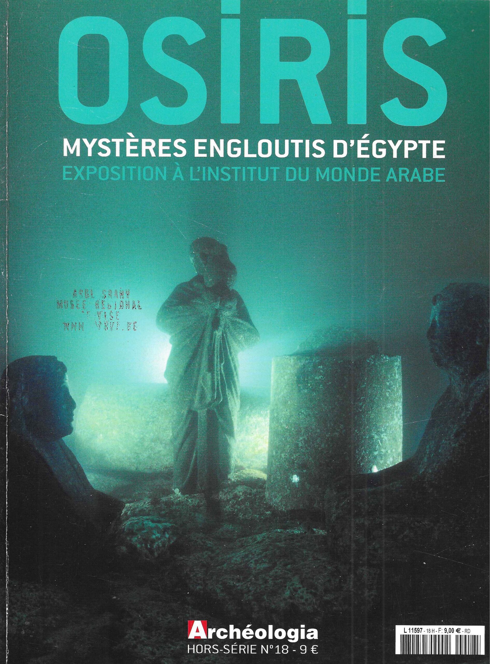 Archéologia - Osiris, mystères engloutis d'Egypte